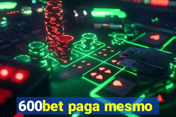 600bet paga mesmo